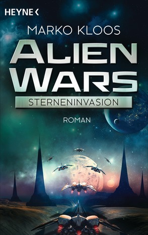 Alien Wars – Sterneninvasion von Gilbert,  Martin, Kloos,  Marko