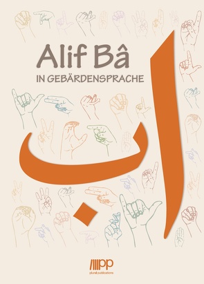 Alif Bâ in Gebärdensprache von Suicmez,  Hüsnüsan