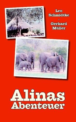 Alinas Abenteuer von Mueller,  Gerhard, Schmidtke,  Leo