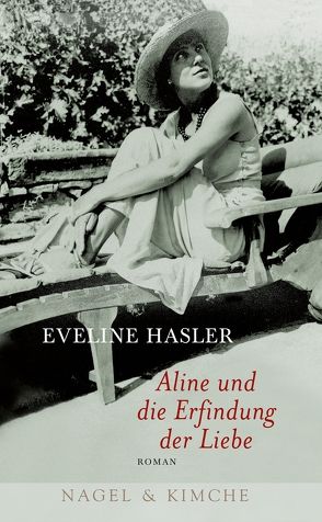 Aline und die Erfindung der Liebe von Hasler,  Eveline