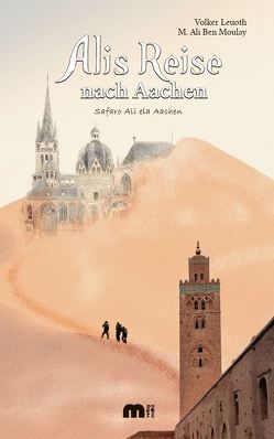 Alis Reise nach Aachen von Ben Moulay,  M. Ali, Leuoth,  Volker
