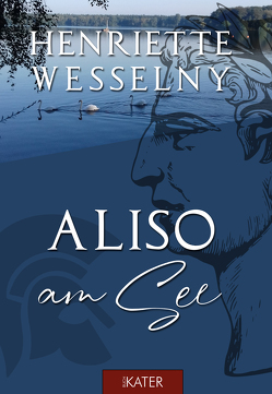Aliso am See von Wesselny,  Henriette