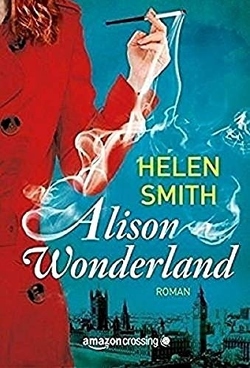 Alison Wonderland: Roman von Brooks,  Elena, Smith,  Helen