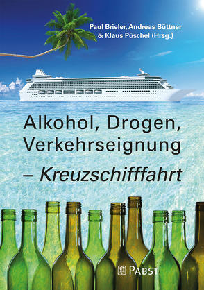 Alkohol, Drogen, Verkehrseignung – Kreuzschifffahrt von Brieler,  Paul, Büttner,  Andreas, Püschel,  Klaus