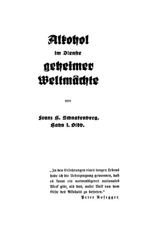 Alkohol im Dienste geheimer Weltmächte von Schnakenberg,  F.
