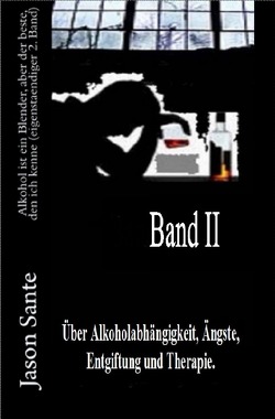 Alkohol ist ein Blender 2. Band – Inklusive HART, ein Drama (Novelle) von Sante,  Jason
