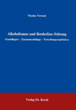 Alkoholismus und Borderline-Störung von Nowack,  Nicolas