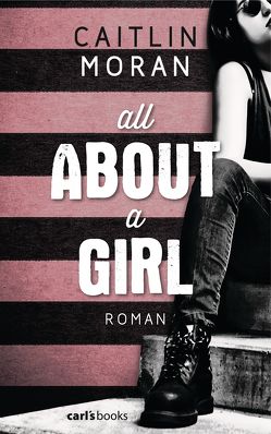 All About a Girl von Moran,  Caitlin, Rawlinson,  Regina