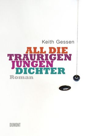 All die traurigen jungen Dichter von Gessen,  Keith, Kleiner,  Stephan