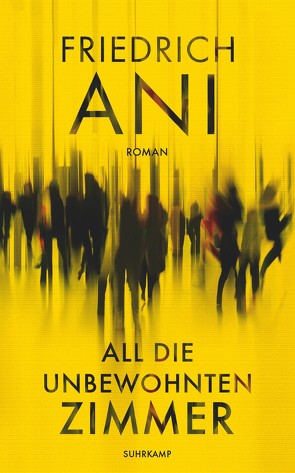 All die unbewohnten Zimmer von Ani,  Friedrich