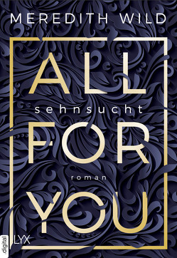 All for You – Sehnsucht von Wild,  Meredith, Zeller,  Stefanie