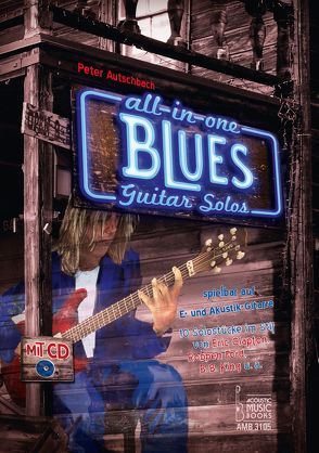 All in One – Blues Guitar Solos spielbar auf E- und Akustik-Gitarre. von Autschbach,  Peter