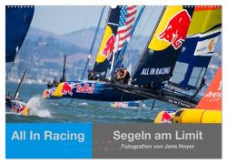 All In Racing – Segeln am Limit – Fotografien von Jens Hoyer (Wandkalender 2024 DIN A2 quer), CALVENDO Monatskalender von Hoyer,  Jens