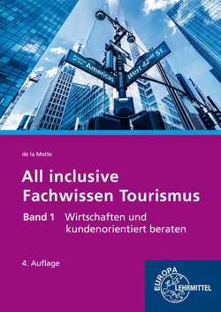All inclusive – Fachwissen Tourismus Band 1 von Motte,  Günter de la
