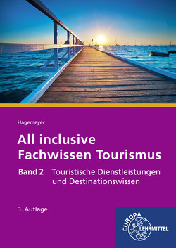 All inclusive – Fachwissen Tourismus Band 2 von Hagemeyer,  Joanna