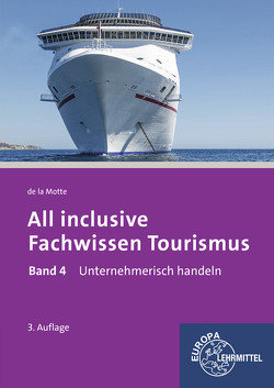 All inclusive – Fachwissen Tourismus Band 4 von Motte,  Günter de la
