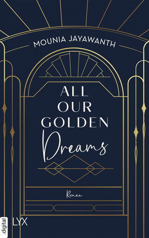 All Our Golden Dreams von Jayawanth,  Mounia