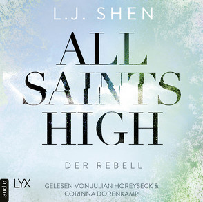 All Saints High – Der Rebell von Dorenkamp,  Corinna, Horeyseck,  Julian, Mehrmann,  Anja, Shen,  L.J.