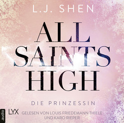 All Saints High – Die Prinzessin von Mehrmann,  Anja, Rieper,  Karo, Shen,  L.J., Thiele,  Louis Friedemann