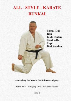 All-Style Karate Bunkai 2 von Baier,  Walter, Goci,  Wolfgang, Pachler,  Alexander
