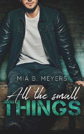 All the small Things von B. Meyers,  Mia