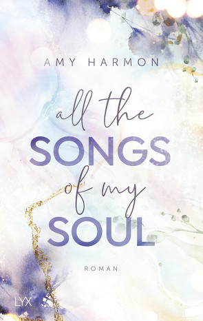 All the Songs of my Soul von Harmon,  Amy, Wieja,  Corinna