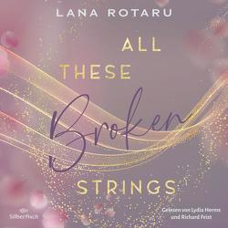All These Broken Strings von Feist,  Richard, Herms,  Lydia, Rotaru,  Lana