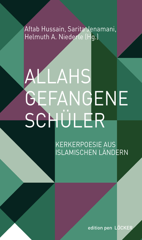 Allahs gefangene Schüler von Hussain,  Aftab, Jenamani,  Sarita, Niederle,  Helmuth A