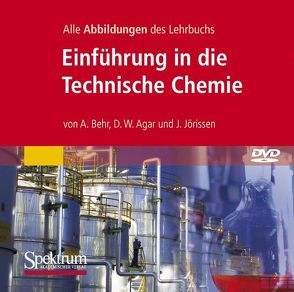Alle Abbildungen des Lehrbuchs „Einführung in die Technische Chemie“ von Agar,  David W., Behr,  Arno, Jörissen,  Jakob