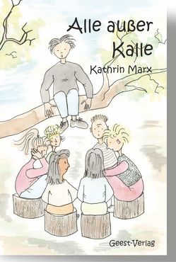 Alle außer Kalle von Marx,  Kathrin