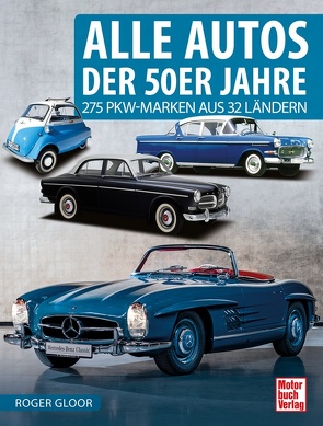 Alle Autos der 50er Jahre von Gloor,  Roger