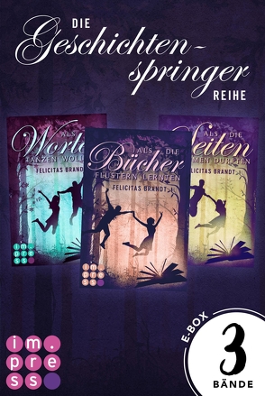 Alle Bände der „Geschichtenspinger“-Trilogie in einer E-Box! (Die Geschichtenspringer) von Brandt,  Felicitas