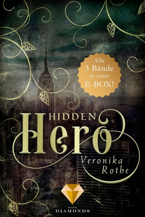 Hidden Hero: Alle Bände der romantischen Superhelden-Trilogie in einer E-Box! von Rothe,  Veronika