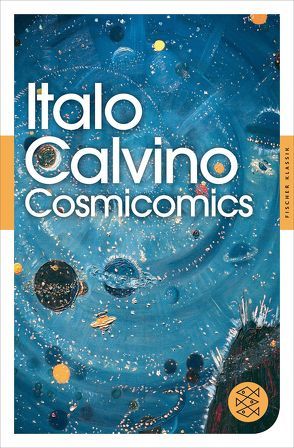Alle Cosmicomics von Calvino,  Italo, Kroeber,  Burkhart