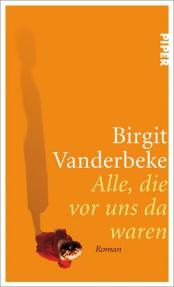 Alle, die vor uns da waren von Vanderbeke,  Birgit