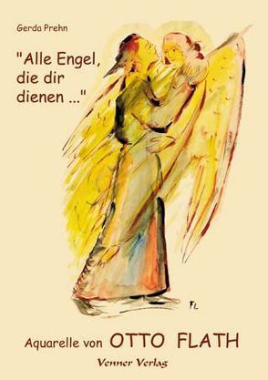 „Alle Engel, die dir dienen…“ von Prehn,  Gerda