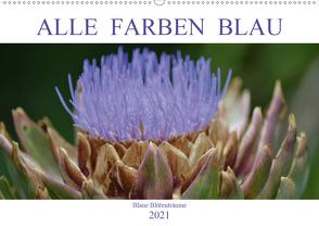 Alle Farben Blau – Blaue Blütenträume (Wandkalender 2021 DIN A2 quer) von Fotokullt, Kull,  Isabell