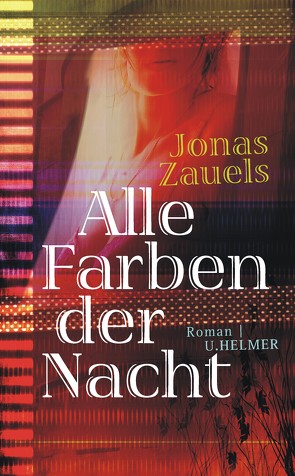 Alle Farben der Nacht von Zauels,  Jonas