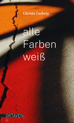 Alle Farben weiß von Ludwig,  Christa