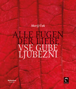 Alle Fugen der Liebe von Čuk,  Marij, Ogris,  Horst