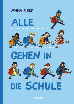 Alle gehen in die Schule von Fiske,  Anna, Kronenberger,  Ina