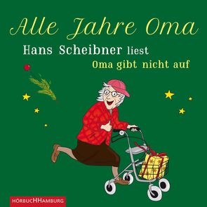 Alle Jahre Oma von Scheibner,  Hans