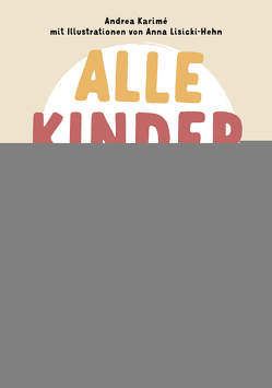 Alle-Kinder-Bibel von Karimé,  Andrea, Lisicki-Hehn,  Anna