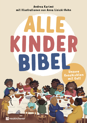 Alle-Kinder-Bibel von Karimé,  Andrea, Lisicki-Hehn,  Anna