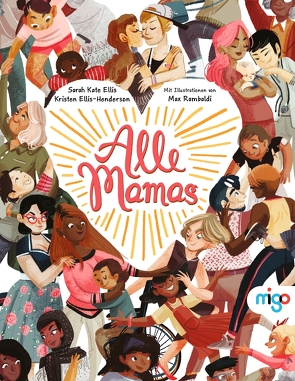 Alle Mamas von Ellis,  Sarah Kate, Ellis-Henderson,  Kristen, Fiedler-Tresp,  Sonja, Rambaldi,  Max