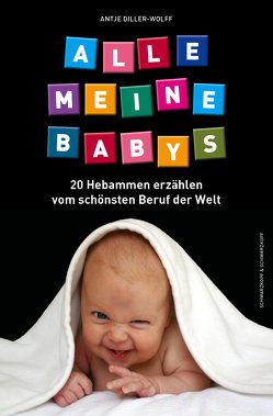 Alle meine Babys von Diller-Wolff,  Antje