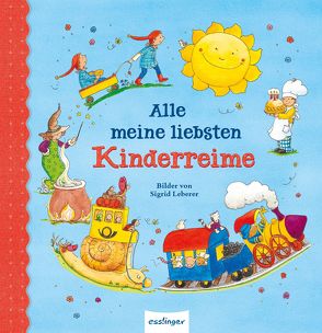 Alle meine liebsten Kinderreime von Leberer,  Sigrid