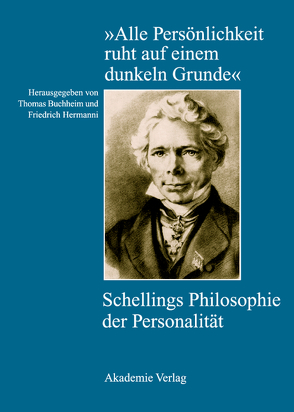 „Alle Persönlichkeit ruht auf einem dunkeln Grunde“ von Buchheim,  Thomas, Hermanni,  Friedrich