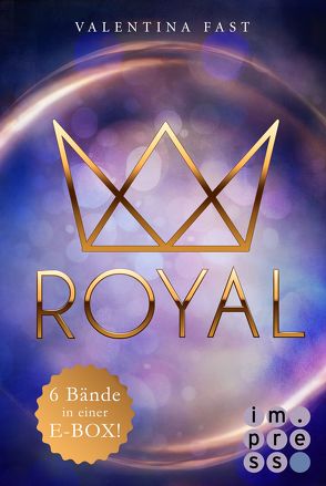 Royal: Alle sechs Bände in einer E-Box! von Fast,  Valentina