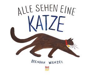 Alle sehen eine Katze von Bodmer,  Thomas, Wenzel,  Brendan